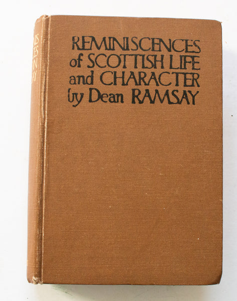 Antique Scottish History Book 'Reminiscences of Scottish Life and Character' by Dean Ramsay, 1912
