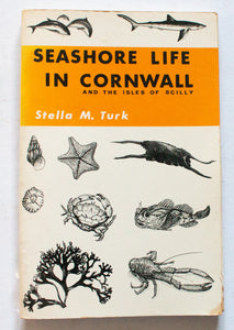 Vintage Natural History Book 'Seashore Life in Cornwall and the Isles of Scilly' by Stella M. Turk, 1971