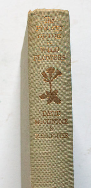 Botanical Book 'The Pocket Guide to Wild Flowers' by David McClintock, R. S. R. Fitter and Francis Rose, 1958