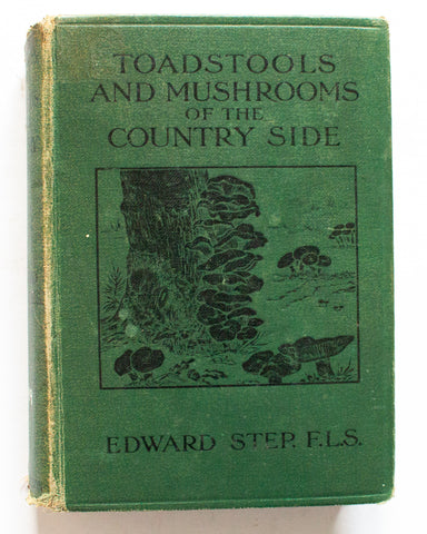 Antique Natural History Book 'Toadstools and Mushrooms of the Countryside' by Edward Step